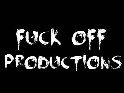 Fuck Off Productions